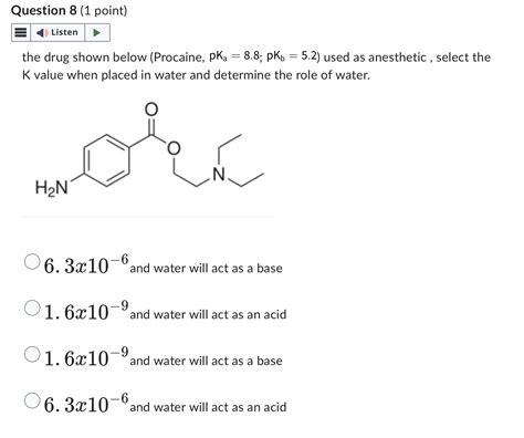 Solved the drug shown below (Procaine, pKa=8.8;pKb=5.2 ) | Chegg.com