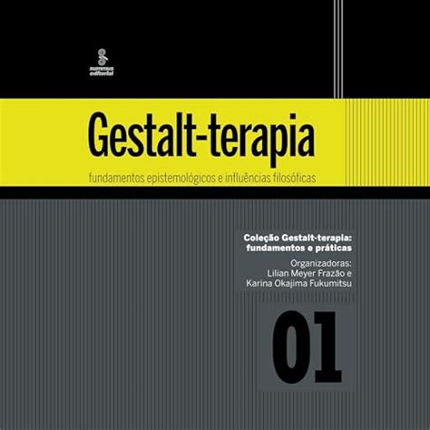 Gestalt-terapia - fundamentos epistemológicos e influências filosóficas ...