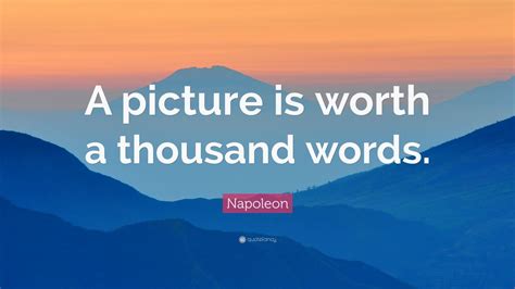 Napoleon Quote: “A picture is worth a thousand words.” (12 wallpapers ...