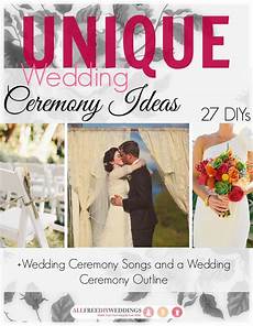 Unique Wedding Song Ideas by Unique Wedding Ceremony Ideas 27 Diys Wedding Ceremony Unique Wedding Song Ideas