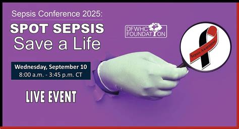 Sepsis Conference- Spot Sepsis, Save a Life September 10, 2025, Tarrant ...