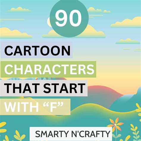 90 Fascinating Cartoon Characters with F: Fun, Fearless, and Fabulous - Approaching Home