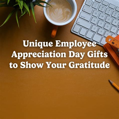 Unique Employee Appreciation Day Gifts to Show Your Gratitude - Bundled