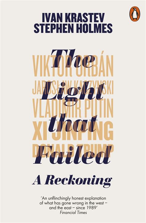 Ivan Krastev The Light That Failed A Reckoning