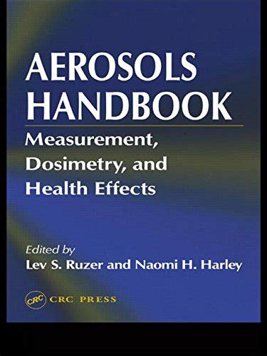 Buy Aerosols Handbook: Measurement, Dosimetry, and Effects Hardcover ...
