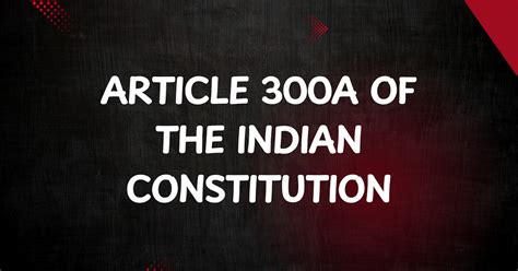 Article 300A of the Indian Constitution | BARRISTERY.in - An ...