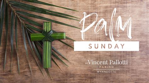 Vigil: Palm Sunday of the Passion of the Lord – 4:00pm Mass – St ...