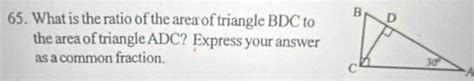 Solved: What is the ratio of the area of triangle BDC to the area of ...