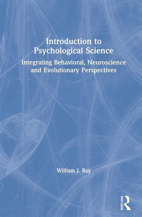 Buy Introduction to Psychological Science: Integrating Behavioral ...