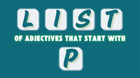 All Common Adjectives That Start With the Letter P