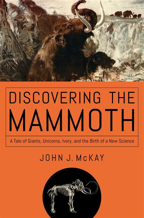 Discovering the Mammoth eBook by John J McKay | Official Publisher Page ...