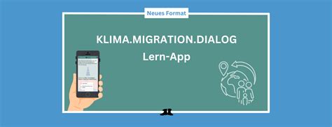 Lern-App Klima.Migration.Dialog | querstadtein