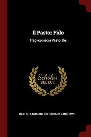 Buy Il Pastor Fido: Tragi-Comedia Pastorale, Book Online at Low Prices ...