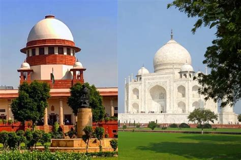 Supreme Court: Top court rejects PIL seeking an evaluation of Taj Mahal ...