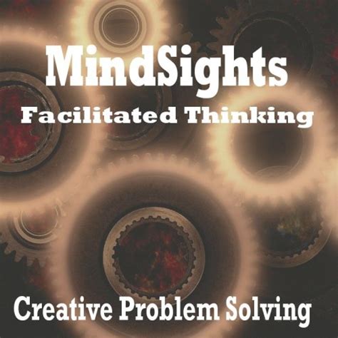 Creative Problem Solving Thinklet (Facilitated Thinking Environments ...