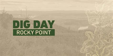 DIG DAY — Rocky Point, Phil’s Refresh, Rocky Point Main Lot, Scappoose ...