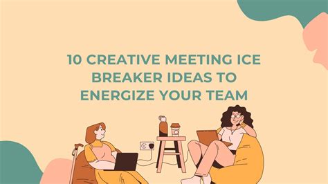 10 Creative Meeting Ice Breaker Ideas to Energize Your Team - Vomo