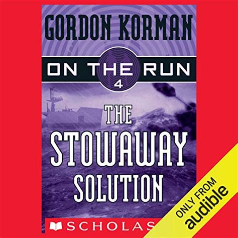 The Stowaway Solution: On the Run, Chase 4 (Audio Download): Gordon ...