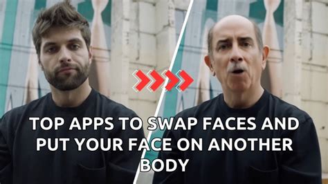 Face Swap Magic: Apps to Put Your Face on Another Body