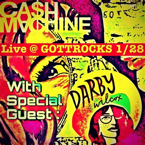 Cash Machine w/ Darby Wilcox & The Peep Show at Gottrocks, GOTTROCKS ...