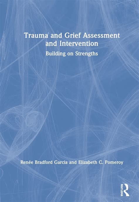 Buy Trauma and Grief Assessment and Intervention: Building on Strengths ...