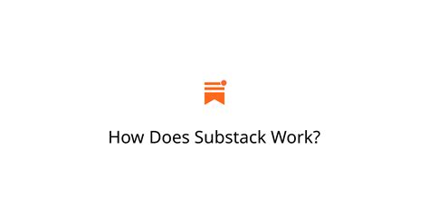 How Does Substack Work 的图像结果