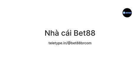 Nhà cái Bet88 — Teletype
