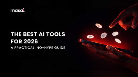 The Best AI Tools for 2026: A Practical, No-Hype Guide