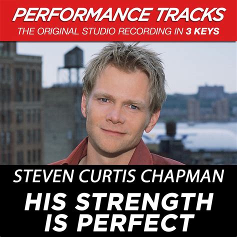 ‎His Strength Is Perfect (Performance Tracks) - EP by Steven Curtis ...