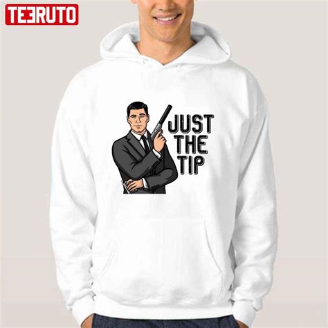 Just The Tip Archer American Sitcom Arts Unisex Hoodie - Teeruto