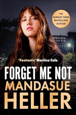 Forget Me Not: Will he get to her next? eBook : Heller, Mandasue ...