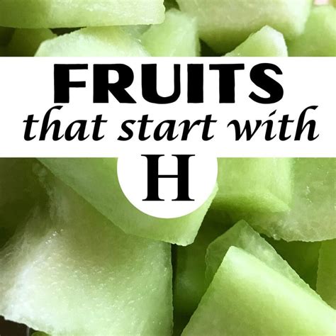 31 Fruits That Start With H - Keeping the Peas