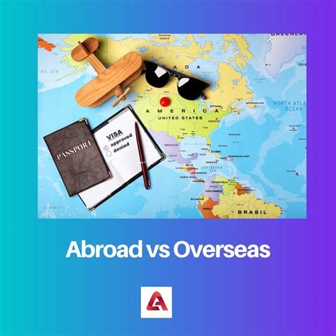 Abroad vs Overseas: Difference and Comparison