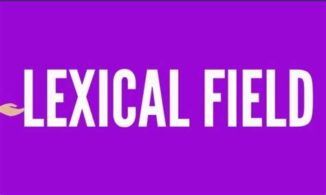 अर्थक्षेत्र (Semantic/Lexical field) – मराठी विश्वकोश