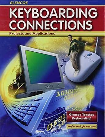 Buy Glencoe Keyboarding Connections: Projects And Applications, Student ...