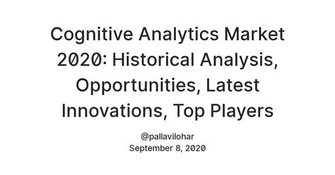 Cognitive Analytics Market 2020: Historical Analysis, Opportunities ...