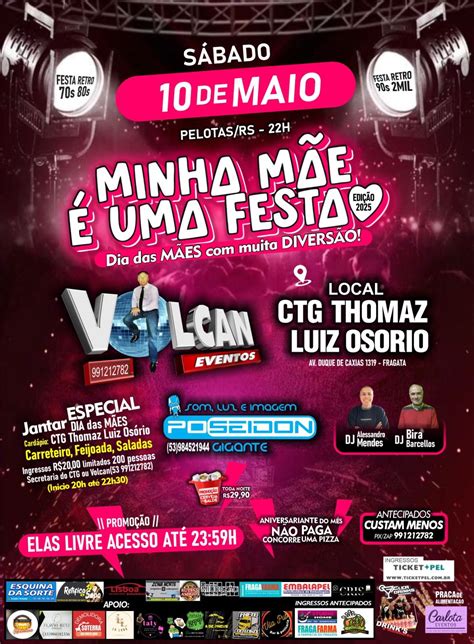 Volcan Eventos - Minha Mãe é Uma Festa , Ctg Coronel Thomaz Luiz Osório ...
