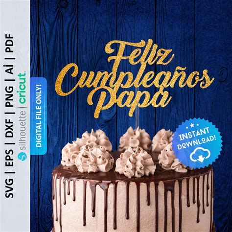 Feliz Cumpleaños Papá Cake Topper Svg Happy Birthday Dad Cake - Etsy ...