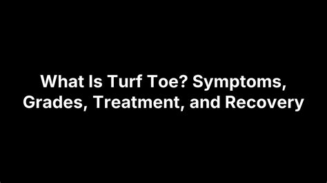 What Is Turf Toe? Symptoms, Grades, Treatment, and Recovery - Podiatrists in Richmond, VA ...