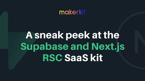 A sneak peek at the Supabase and Next.js RSC SaaS kit