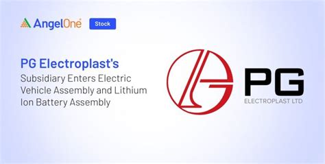 PG Electroplast Share Price Rise 10.12%; Subsidiary Enters EV and ...