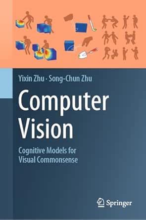 Computer Vision: Cognitive Models for Visual Commonsense eBook : Zhu ...