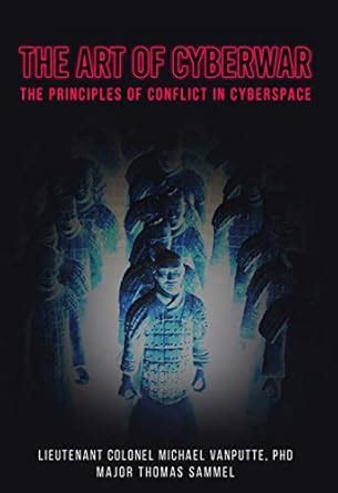 The Art of Cyberwar: The Principles of Conflict in Cyberspace eBook ...