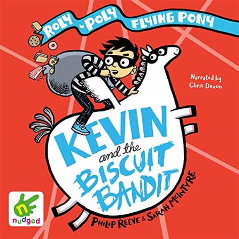 Kevin and the Biscuit Bandit: A Roly-Poly Flying Pony Adventure, Book 3 ...