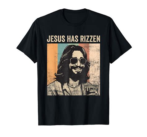 Jesus Has Rizzen Funny Christian Meme Novelty Jesus Christ Men Women ...