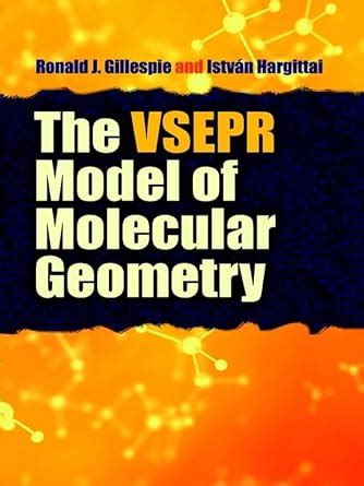 The VSEPR Model of Molecular Geometry (Dover Books on Chemistry) eBook ...