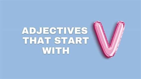 Adjectives That Start With V - Capitalize My Title