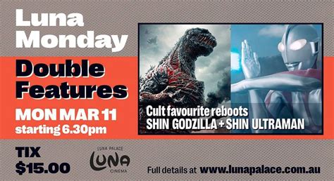 Monday Double: SHIN GODZILLA + SHIN ULTRAMAN, Luna Leederville, South ...