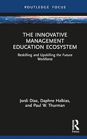 The Innovative Management Education Ecosystem: Reskilling and ...