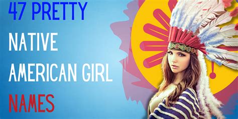 Enchanting Native American Girl Names Beginning with A: A Journey Into Cultural Beauty